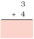 Three is added to four and a blank space is given to write the answer below.