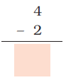 Two is subtracted from four and a blank space is given to write the result.