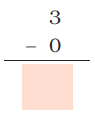 zero is subtracted from three and a blank space is given to write the result.