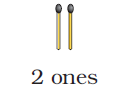 Two matchsticks.