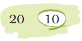 Numbers twenty and ten are written in a box, number ten is circled.
