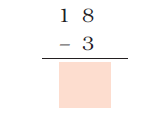 Three  is subtracted from eighteen and a blank space is given to write the answer.