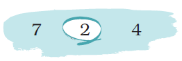Numbers seven, two and four are written in a box, number two is circled.