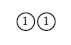 Two circles, number one is written inside each.