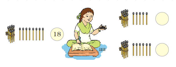 एक लड़की बैठी है और पढ़ रही है। उसके एक तरफ दस माचिस की तीलियों और आठ ढीली माचिस की तीलियों का एक बंडल है और दूसरी तरफ दस माचिस की तीलियों और पांच ढीली माचिस की तीलियों का एक बंडल है और फिर दस माचिस की तीलियों और छह माचिस की तीलियों का एक बंडल है। 
