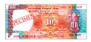 दस रुपये का नोट, यह आकार में आयताकार है। इसमें हमारे राष्ट्रीय चिन्ह का चित्र है और बीच में दस नंबर लिखा है। 