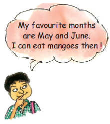 A boy is saying his favorite months are May and June as he can eat mangoes then.