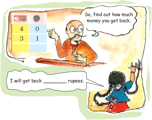 The man has subtracted thirty one from forty and the girl is saying that she will get back ........ rupees.
