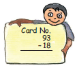 A boy is holding a card in his hand in which, eighteen is subtracted from ninety three.