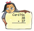 A girl is holding a card in her hand, in which thirty eight is added to thirty seven.