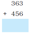 A question. 363+456