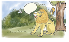 शेर मक्खी से बात कर रहा है। 