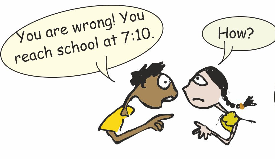 Boy is correcting the girl as she has wrongly calculated the time. 