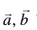 a,b