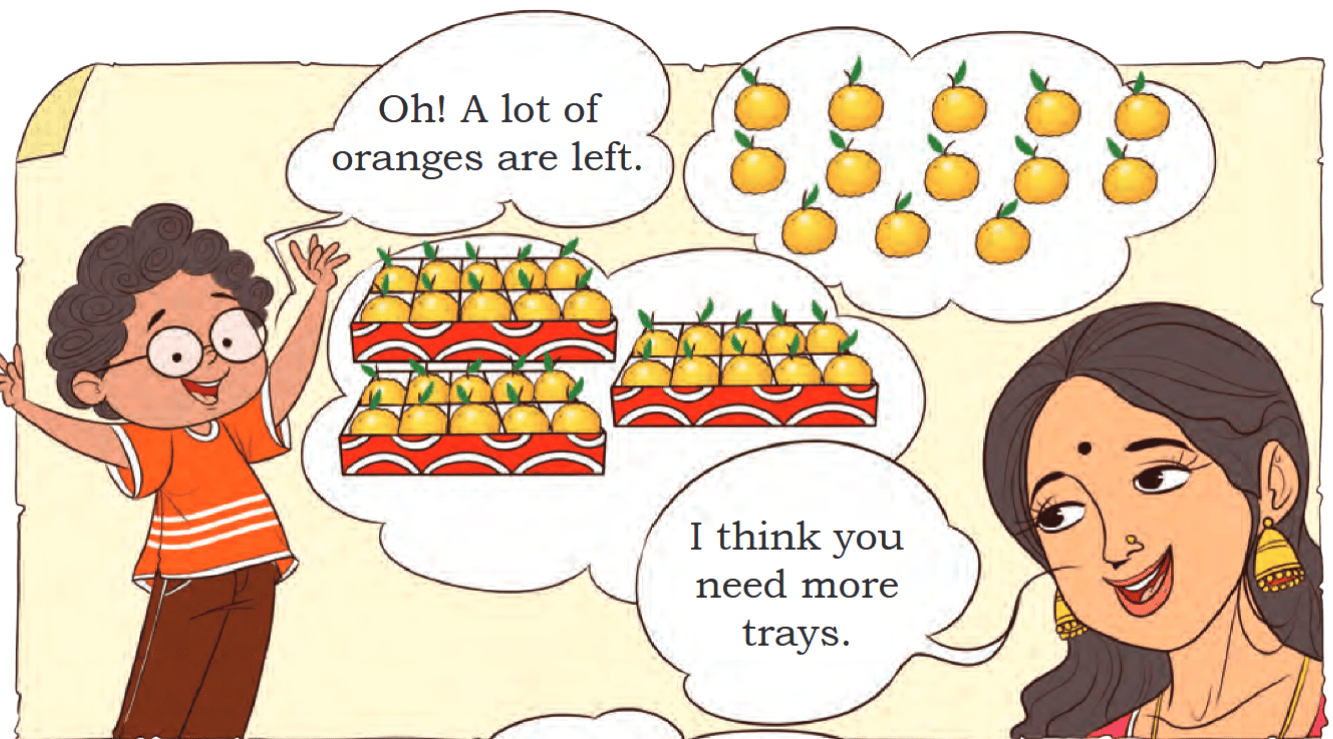 Oh! A lot of oranges are left. I think you need more trays.
