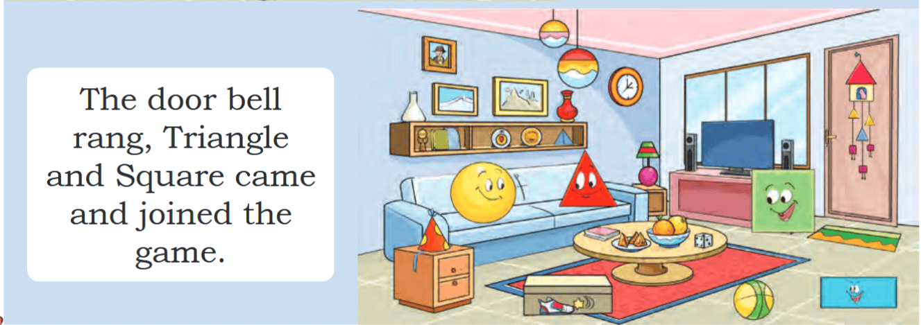 The door bell rang, Triangle and Square came and joined the game.