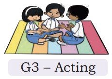 G3 – Acting