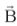 B