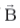 B